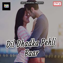 Dil Dhadka Pehli Baar