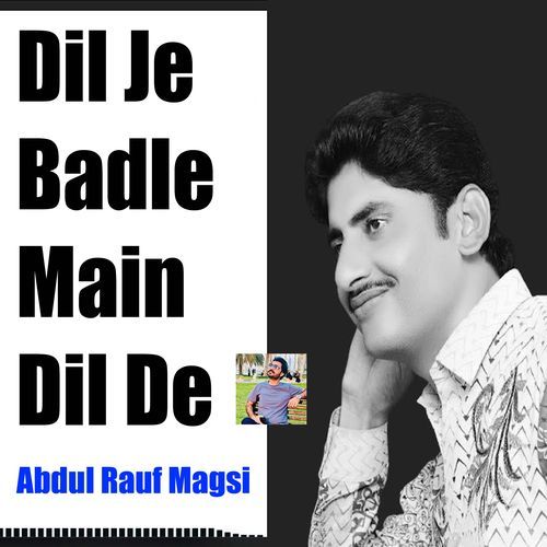 Dil Je Badle Main Dil De