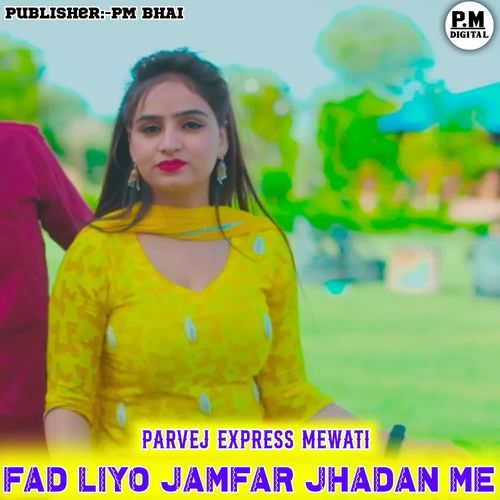 FAD LIYO JAMFAR JHADAN ME