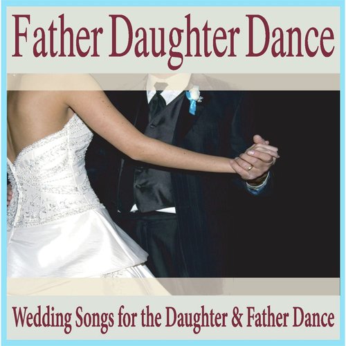 Father Daughter Dance: Wedding Songs for the Daughter & Father Dance_poster_image