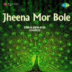 Jheena Mor Bole