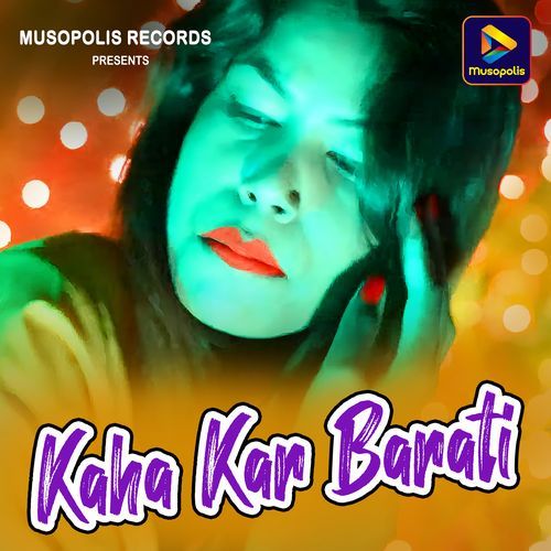 Kaha Kar Barati