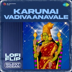 Karunai Vadivaanavale Lofi Flip-KAQ6QSEFY1I