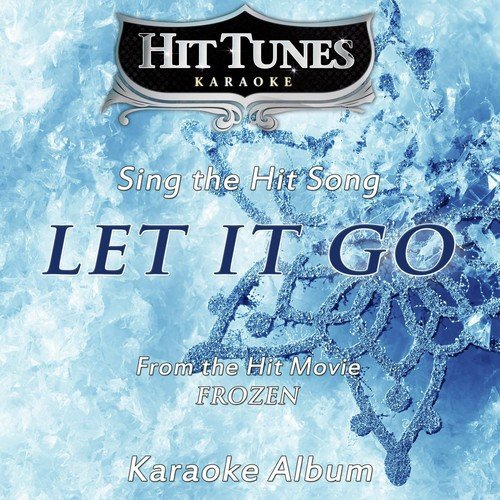 Let It Go (Originally Performed by Idina Menzel) [Karaoke Version]