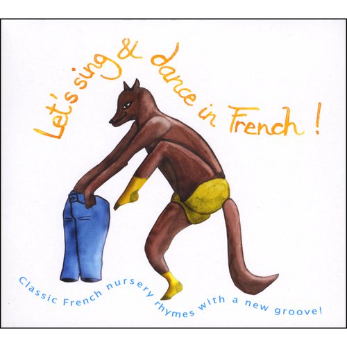 Let's Sing and Dance in French!