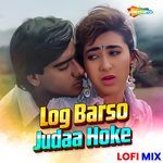 Log Barso Judaa Hoke Lofi Mix