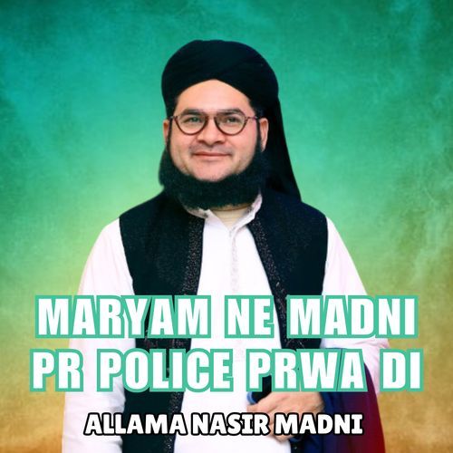 MARYAM NE MADNI PR POLICE PRWA D