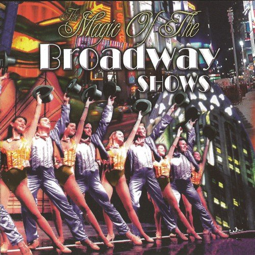 Magic of the Broadway Shows