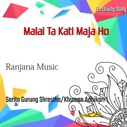 Malai Ta Kati Maja Ho