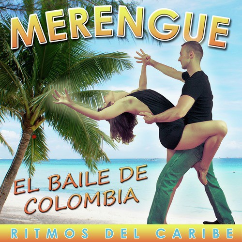 Merengue, El Baile de Colombia. Ritmos del Caribe