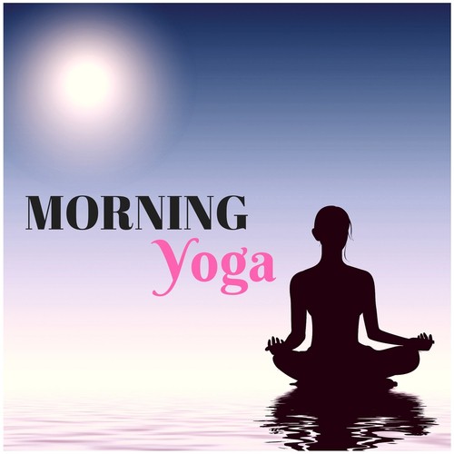 Morning Yoga Playlist - Relaxing Background Meditation Music and New Age Yoga Songs