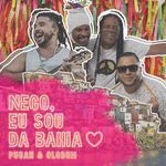 Nego, Eu Sou da Bahia