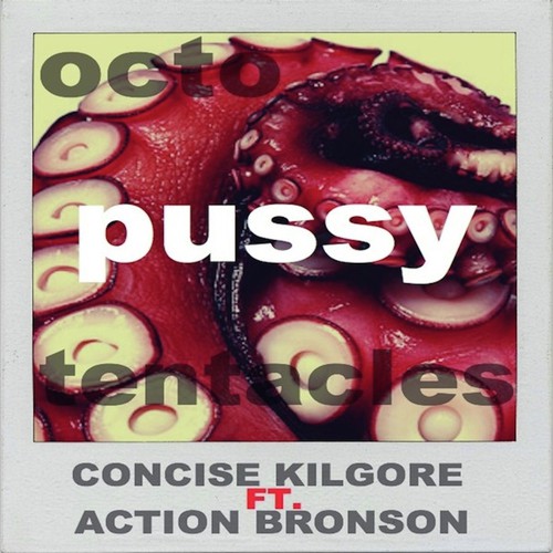 Octapussy Tentacles (feat. Action Bronson)