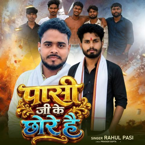 Pasi ji ke chhore hain