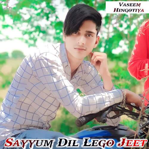 Sayyum Dil Lego Jeet