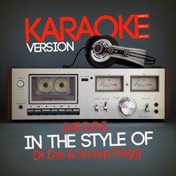 Still D.R.E. (In the Style of Dr Dre & Snoop Dogg) [Karaoke Version] - Single