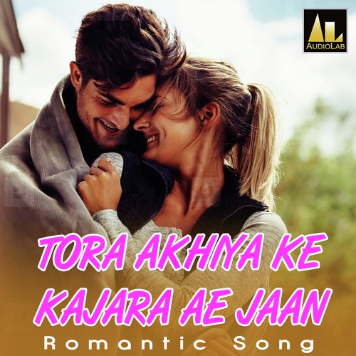 TORA AKHIYA KE KAJARA AE JAAN