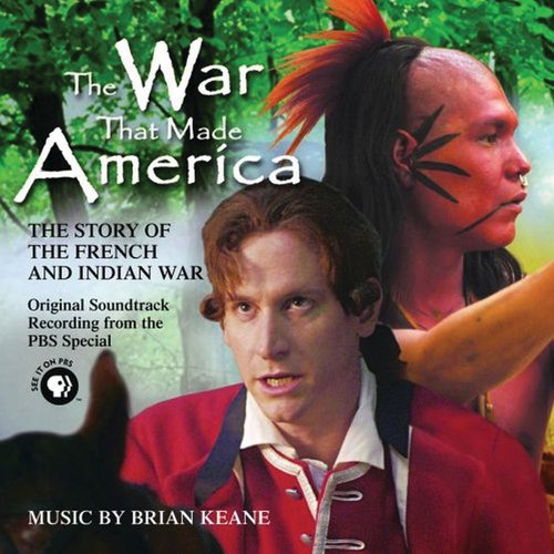 The War That Made America: The Story of the French &amp; Indian War