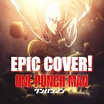 Theme of One Punch Man (Seigi Shikkou) (Epic Version)