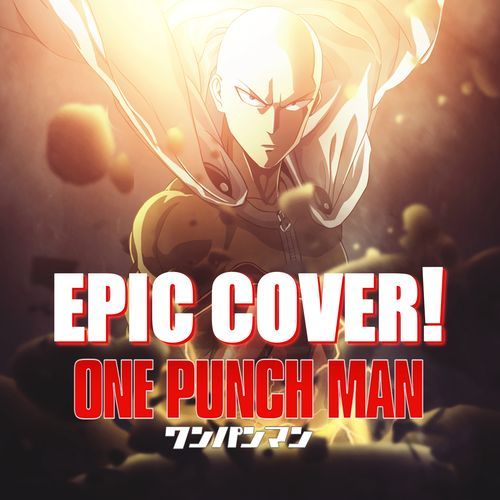 Theme of One Punch Man (Seigi Shikkou) (Epic Version)