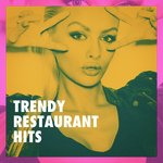 Trendy Restaurant Hits