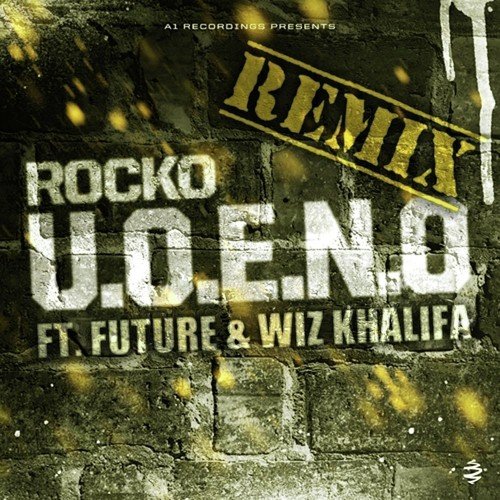 U.O.E.N.O. Remix (feat. Future & Wiz Khalifa) - Single_poster_image