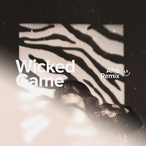 Wicked Game (Afro House)