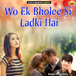 Wo Ek Bholee Si Ladki Hai (Ghazal)-BgEsXzJIBHI