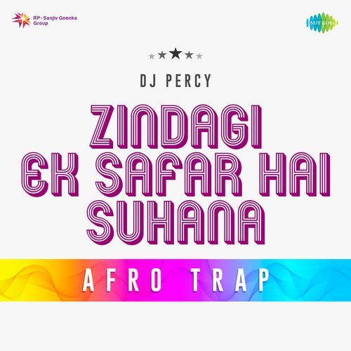 Zindagi Ek Safar Hai Suhana Afro Trap