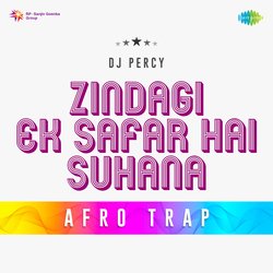 Zindagi Ek Safar Hai Suhana Afro Trap-OFkKeRl2dQQ