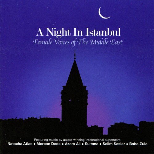 A Night in Istanbul - Female Voices of the Middle East