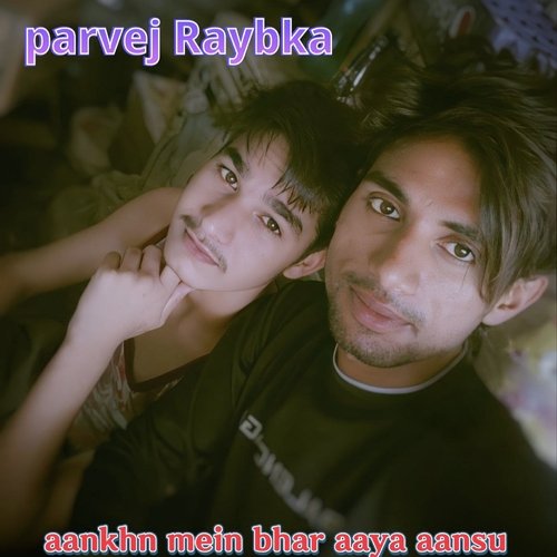 aankhn mein bhar aaya aansu