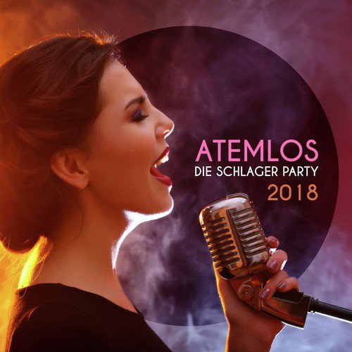 Atemlos: Die Schlager Party 2018