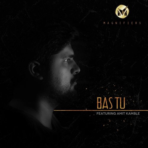 Bas Tu (feat. Amit Kamble)