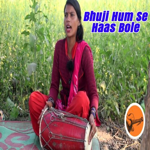 Bhuji Hum Se Haas Bole (Original)