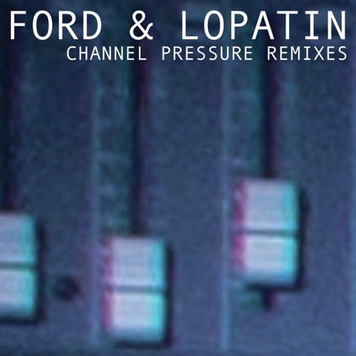 Channel Pressure (Remixes)