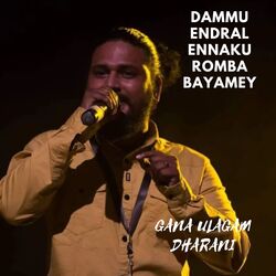 Dammu Endral Ennaku Romba Bayamey-ERJdYTdCYAY