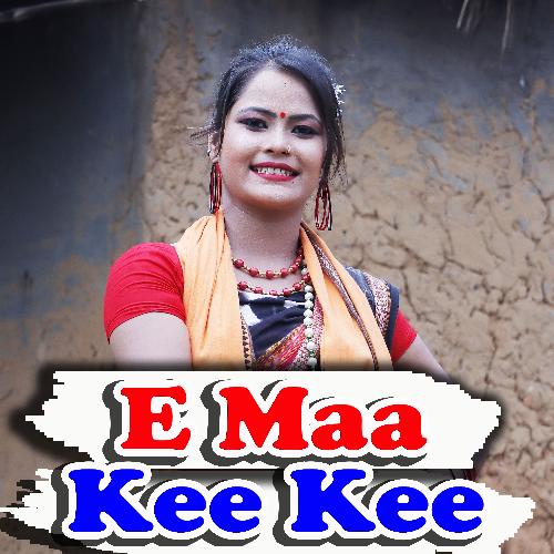 E Maa Kee Kee