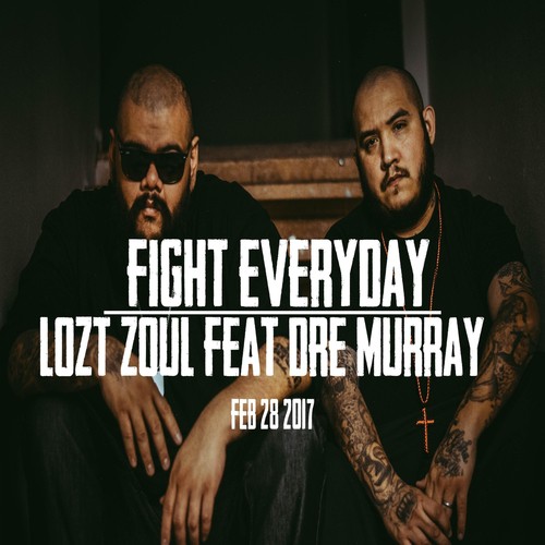 Fight Everyday (feat. Dre Murray)