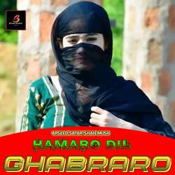 Hamaro Dil Ghabraro