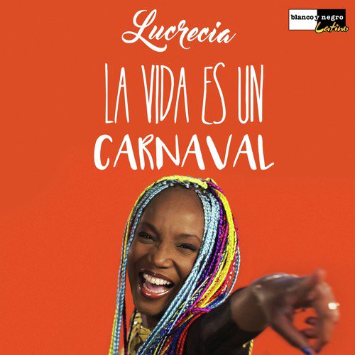 La Vida Es un Carnaval