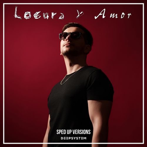 Locura y Amor (Sped Up Versions)