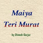 Maiya Teri Murat