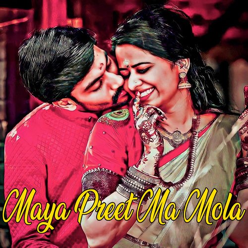 Maya Preet Ma Mola