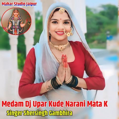 Medam Dj Upar Kude Narani Mata K