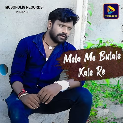 Mela Me Bulale Kale Re