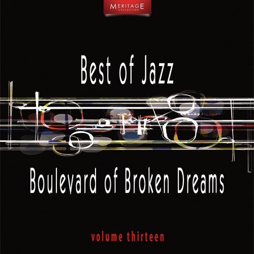 Meritage Best of Jazz: Boulevard of Broken Dreams, Vol. 13
