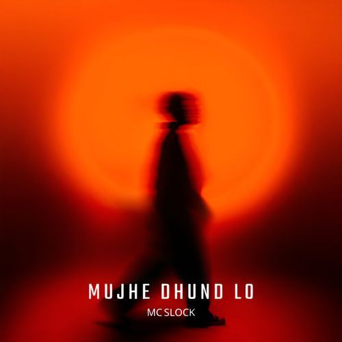 Mujhe Dhund Lo