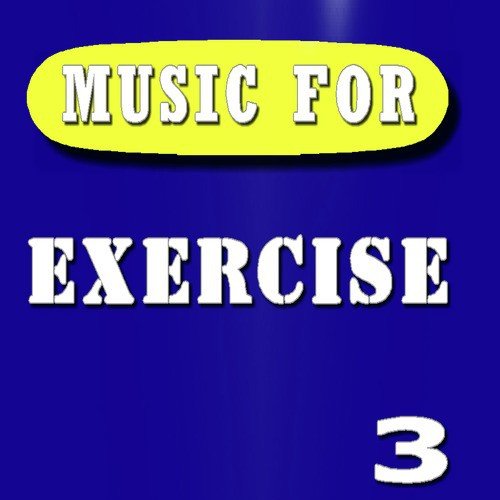 Music for Exercise Music, Vol. 3 (Special Edition)