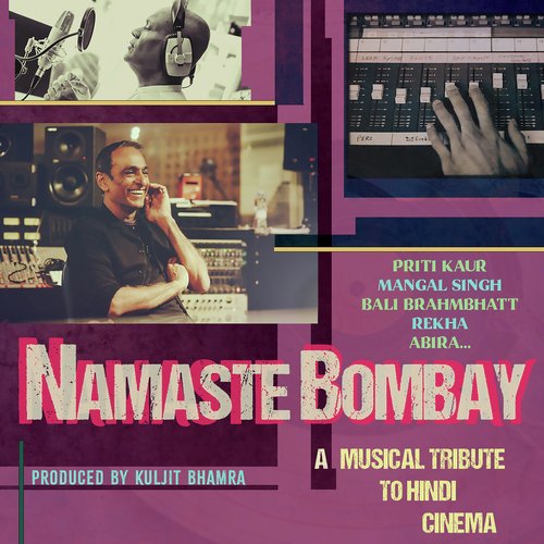 Namaste Bombay: A Musical Tribute to Hindi Cinema